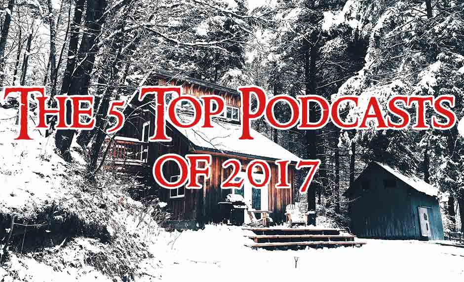 The 5 Top Podcast Posts of 2017 on License to Parent [Podcast]